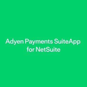 Adyen Payments SuiteApp for NetSuite