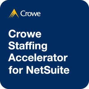 Crowe Staffing Accelerator for NetSuite
