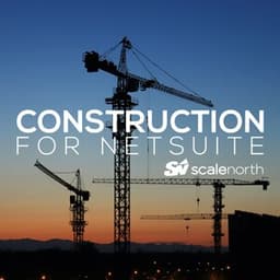 ScaleNorth Construction for NetSuite