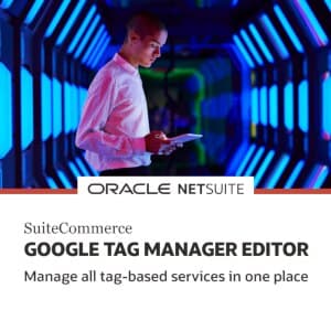 SuiteCommerce Google Tag Manager Editor